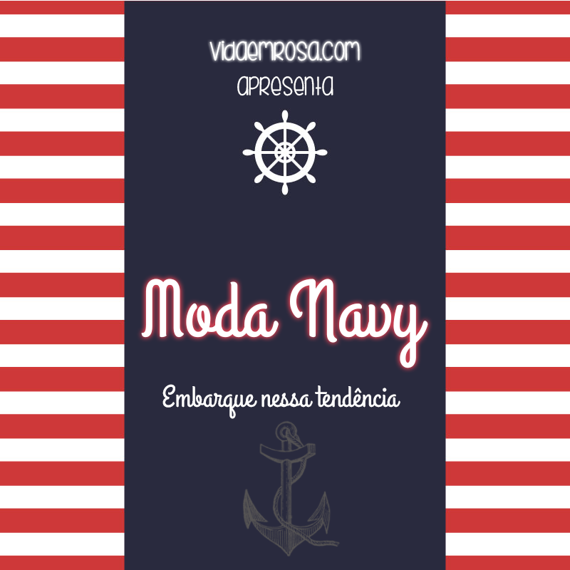 Blog "A Vida em Cor-de-Rosa" - Moda Navy | Embarque nessa tendência