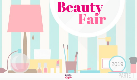 Beauty Fair 2019 | Lançamentos e novidades - Parte 1